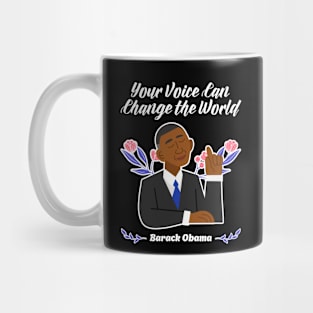 ❤️ Your Voice Can Change the World, Flowers, Barack Obama Mug